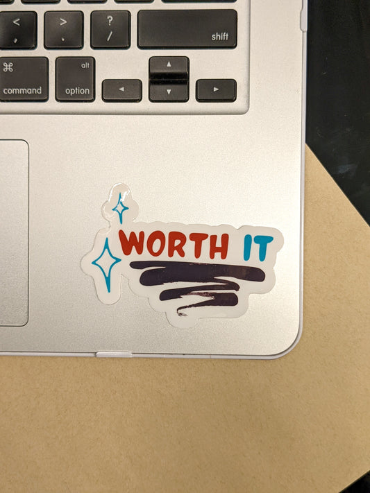 Worth it Stickers
