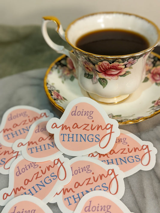 Doing Amazing Things Stickers