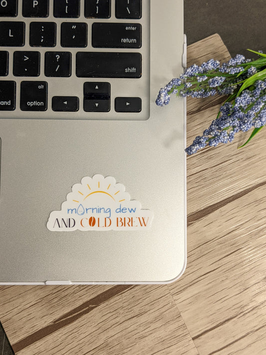 Morning Dew and Cold Brew Sticker